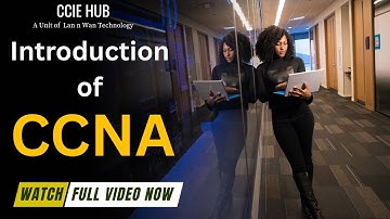 Introduction of CCNA | What is CCNA | CCNA | CCNP | CCIE | CCIE HUB | Networking