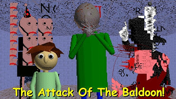The Attack Of The Baldloon! - Baldi