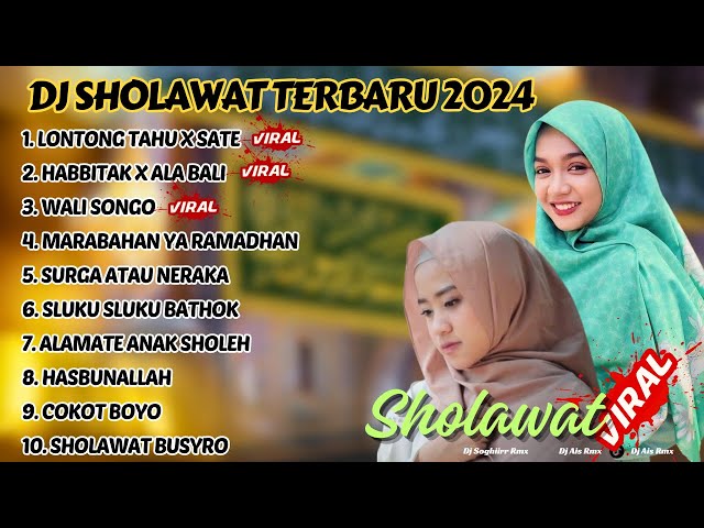 Dj Sholawat Terbaru 2024 Full Album Viral Romadhon | Lontong Tahu X Sate | Habbitak X Ala Bali class=