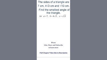 Find the smallest angle of the triangle if the sides of a triangle are 7 cm, 4√3 cm and √13 cm.