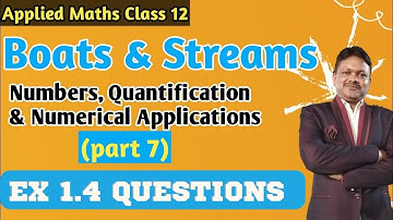 Boats  & Streams Ex 1.4 Basics | chapter 1 part 7 | Applied maths class 12 | gaur classes