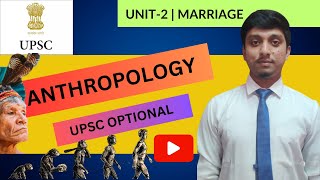 Anthropology Optional || UPSC || MARRIAGE || UNIT 2  || LECTURE 7 || Anthropology lectures ||