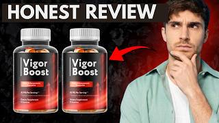 Vigor Boost Scam or Legit? Full Supplement Investigation