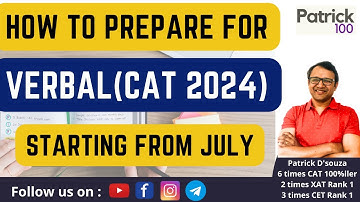 How to prepare Verbal Section for CAT 2024 starting from July |CAT 2024| Patrick Dsouza |CAT 100%ile
