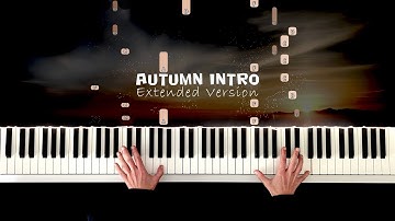 Autumn Intro Extended Version Andrea Vanzo Piano Tutorial Piano Cover