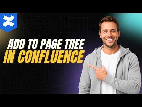 How To Add To Page Tree In Confluence [How To Guide 2026]