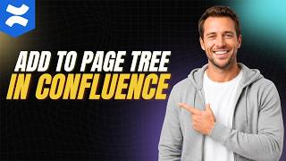 How To Add To Page Tree In Confluence [How To Guide 2026]