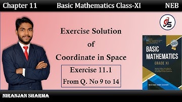 Exercise 11.1 Solution of Coordinate in Space from Q. No 9 to 14. | Class 11 | NEB | #getsolution |