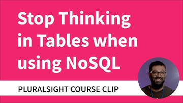 Stop Thinking in Tables with NoSQL