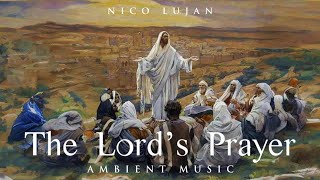 The Lord’s Prayer by Nico Lujan 433 views 2 weeks ago 1 hour