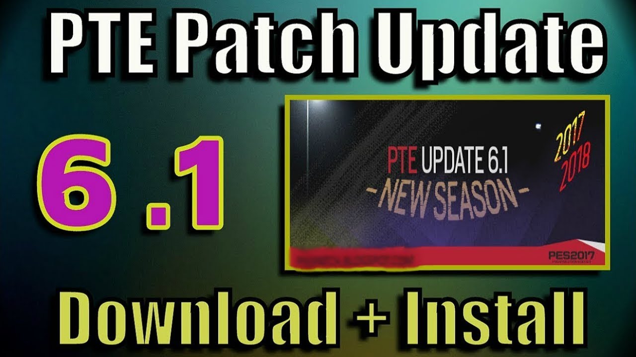 how to install pte patch 6.1 pes 2017 (UPDATED)