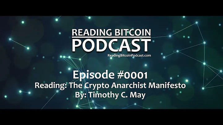 Reading Bitcoin #0001 - The Crypto Anarchist Manifesto - By: Timothy C. May