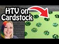 How to Put HTV on Cardstock | Cricut Tutorial