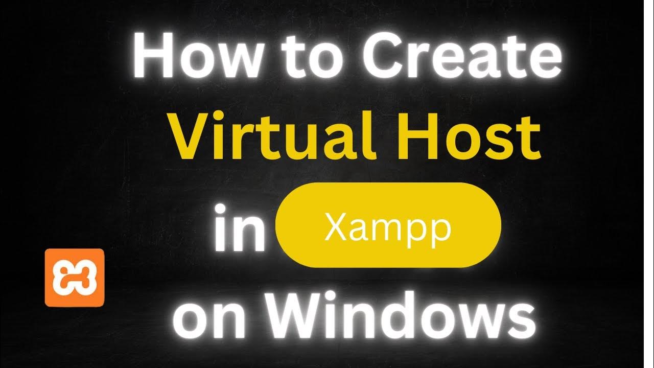 How To Create Virtual Host In Xampp Windows 11