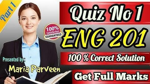 ENG201 Quiz 1 Correct Solution 2020 (PART 1) By Maria Parveen || ENG201 Quiz 1 Solution Fall 2020