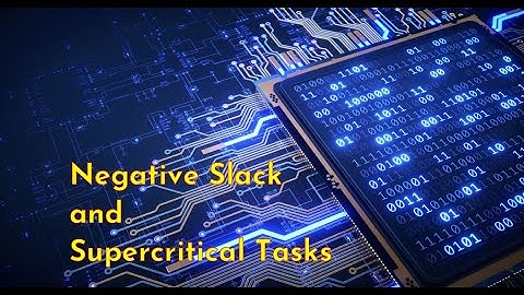 Negative Slack and Supercritical Tasks in MS Project
