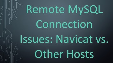 Remote MySQL Connection Issues: Navicat vs. Other Hosts