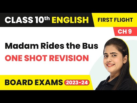 Term 2 Exam Class 10 English First Flight Chapter 9 | Madam Rides the Bus - One Shot Revision