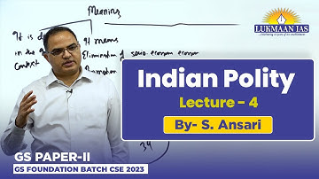 Indian Polity | Lecture-4 | GS Foundation Batch for CSE 2024 | By S. Ansari | Lukmaan IAS