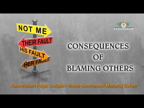 Consequences of blaming others | Karma Siddhant