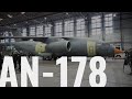 An-178: roll-out of upgraded test aircraft and 2 serial airframes in progress