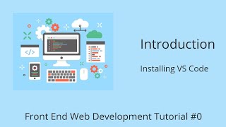 Introduction to HTML/Css/Javascript | Installing VS Code | Frontend Web-Development Tutorials #0
