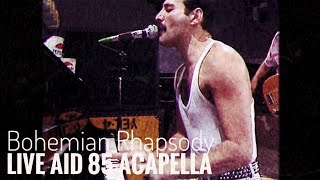 Queen - Bohemian Rhapsody (Live Aid Acapella)