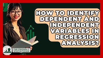 How To Identify Dependent And Independent Variables In Regression Analysis?