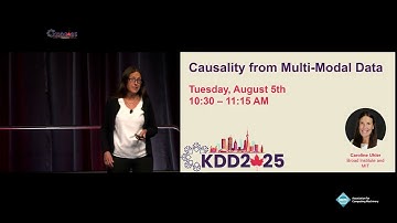 KDD 2025 - Keynote Speakers: Caroline Uhler / Causality from Multi-Modal Data