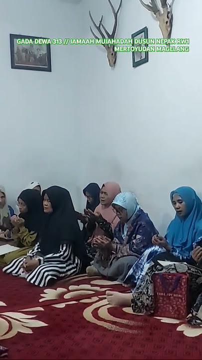 GADA DEWA 313 || ALLAHUMMA UBAT UBET .DOA BAHASA JAWA DARI SIMBAH K.H DALHAR WATUCONGOL MUNTULIAN