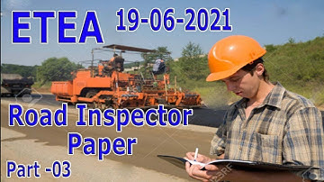 Road Inspector paper ETEA 19-06-2021 : Civil engineering : Road inspector  solved paper : part - 03