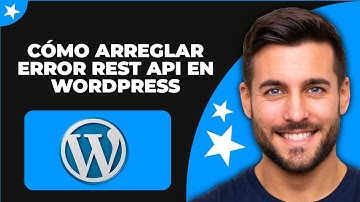 Cómo Corregir el Error REST API en WordPress (2025)
