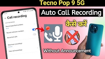 Tecno pop 9 5g Auto Call Recording Kaise kare, How To Call Recording In Tecno pop 9, Call Record set