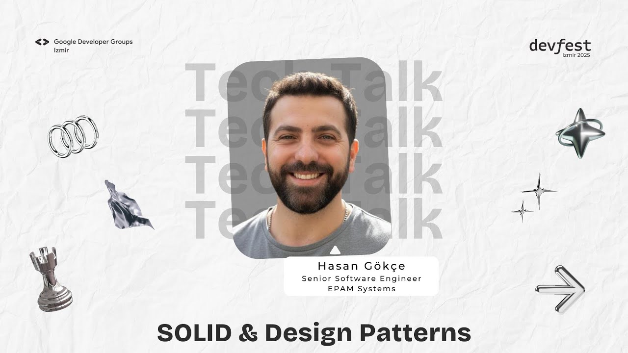Hasan Gökçe - SOLID & Design Patterns - #devfestizmir25