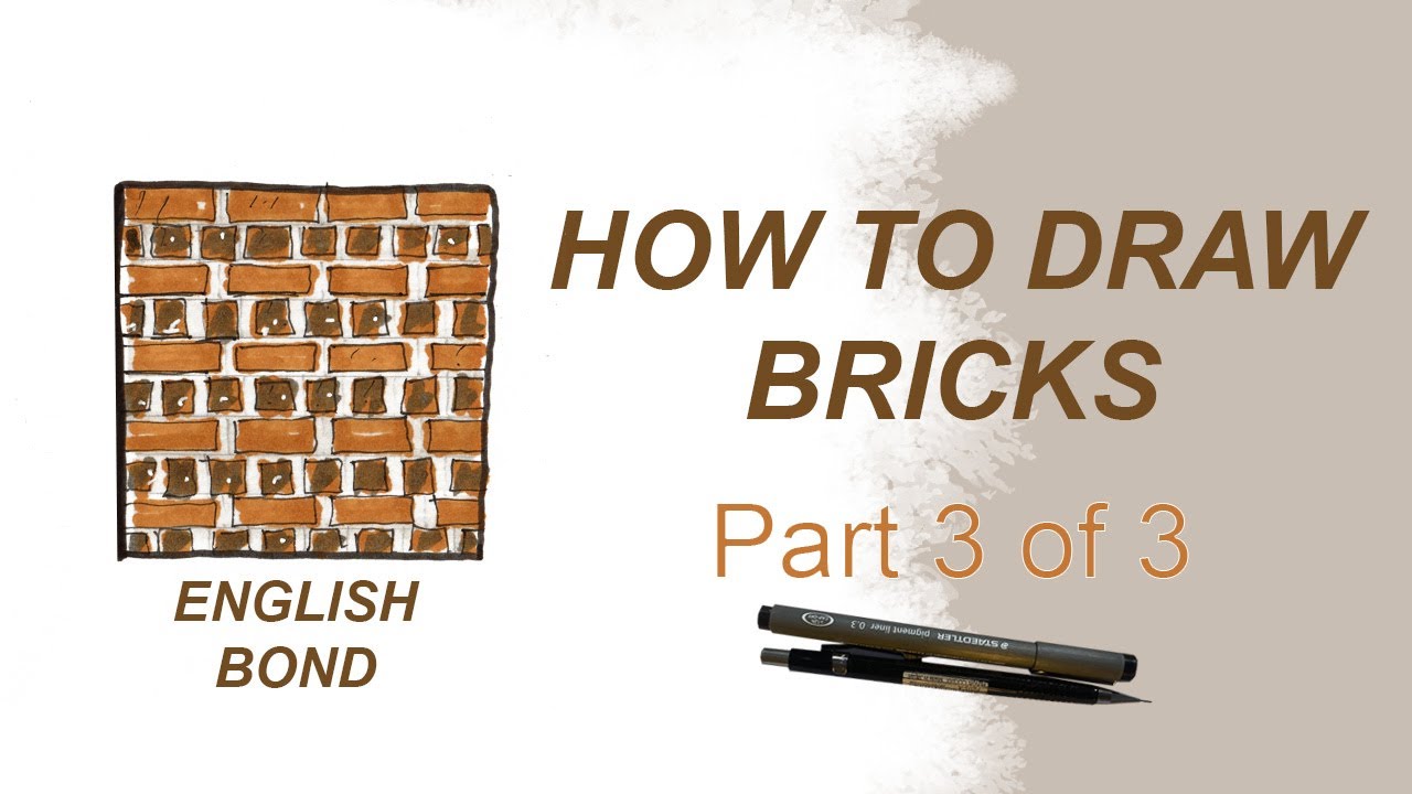 How to draw BRICKS (PART 3) in an ENGLISH Bond. Easy drawing tips ...