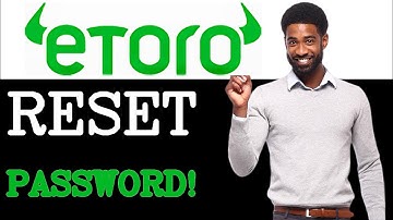 How To Amend Etoro Password Reset (2025)