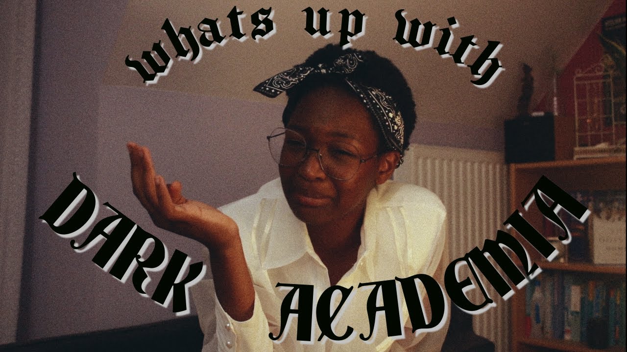 dark academia: deep or dumb? | discussion