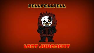 FELLFELLFELL: Last judgment (M.E.G.A.L.O.V.A.N.I.A)