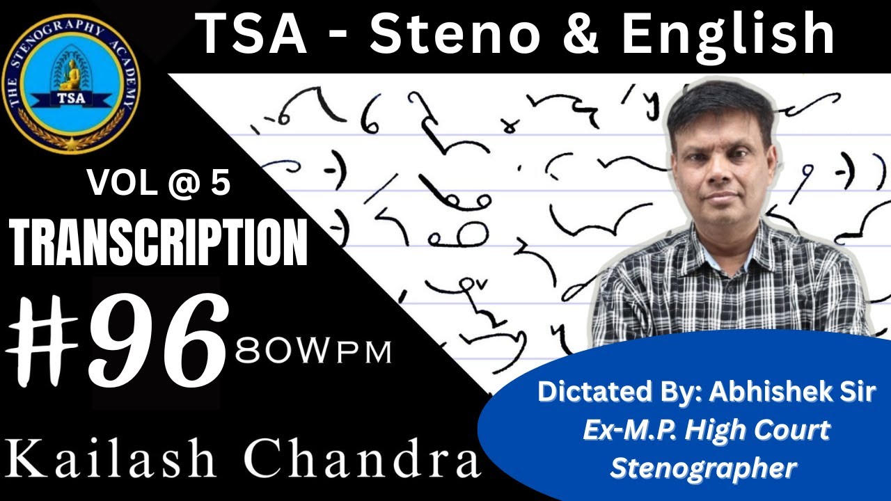 Transcription - 96 Kailash Chandra (80 WPM) | Abhishek Sir | TSA Steno & English