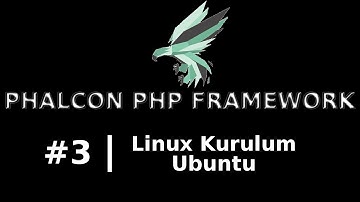 Phalcon PHP Ders 3 - Linux Kurulum (Ubuntu)