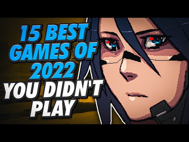 The 15 best games of 2022