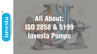 The Engineering of Chemical Process Pumps: ISO 2858 & ISO 5199 Deep Dive