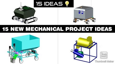 Top 15 mechanical project ideas | mechanical engineering project ideas | mechanical diploma projects