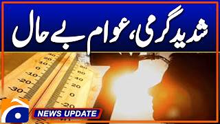 Karachi Heatwave Alert | Temperature Hits 45°C on Hottest Day | Geo News Update 6:30 PM