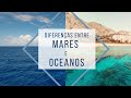 Mares e oceanos, você sabe as diferenças?