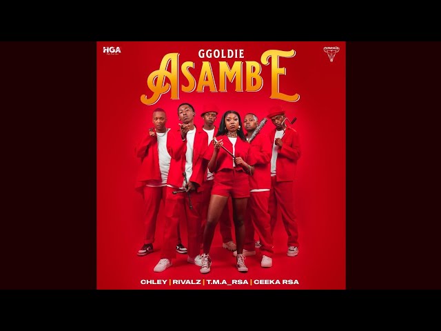 Ggoldie - Asambe (Official Audio) feat. Chley, Rivalz, T.M.A_RSA & Ceeka RSA