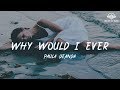 Paula DeAnda - Why Would I Ever [ lyric ]