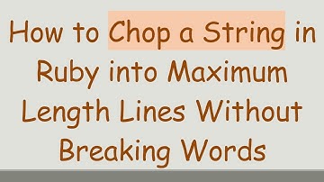 How to Chop a String in Ruby into Maximum Length Lines Without Breaking Words