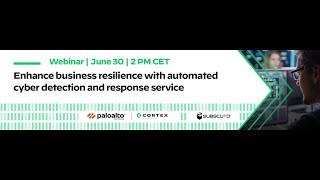 Webinar recording: Enhance business resilience with automated cyber detection and response service