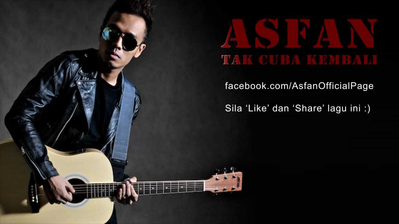 Lirik Lagu - Asfan - Tak Cuba Kembali